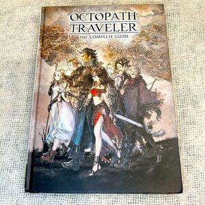 Octopath Traveler: The Complete Guide -- Square Enix